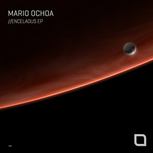 Mario Ochoa - Enceladus EP [TR409]